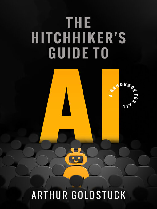 Title details for The Hitchhiker's Guide to AI by Arthur Goldstuck - Available
